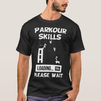 T-shirt Compétences Parkour Chargement Veuillez patienter