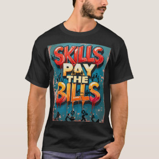 T-shirt Compétences payer les factures