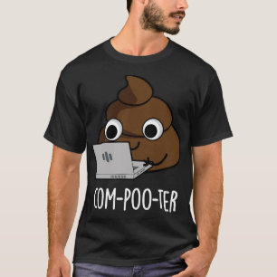 T-shirt Compooter Funny Computer Poop Pun 1