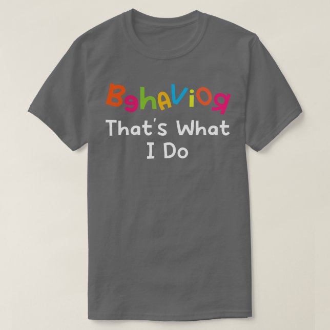 T-shirt Comportement C'Est Ce Que Je Fais (Design devant)