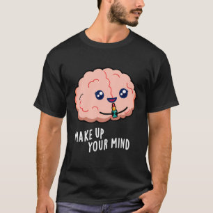 T-shirt Composez Votre Mince Fantaisie De Cerveau