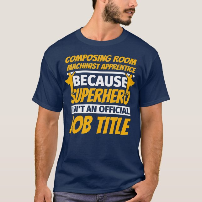 T-shirt COMPOSITION SALLE MACHINISTE APPRENTICE Humour drô (Devant)