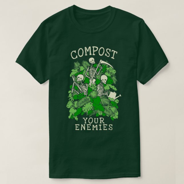 T-shirt Compostez vos ennemis Drôle Jardinage Goth Squelet (Design devant)