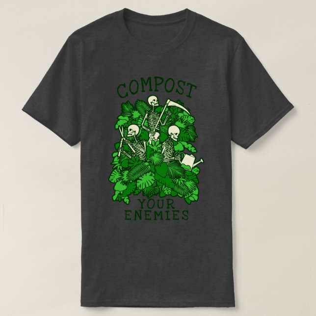 T-shirt Compostez vos ennemis Drôle Jardinage Goth Squelet (Design devant)