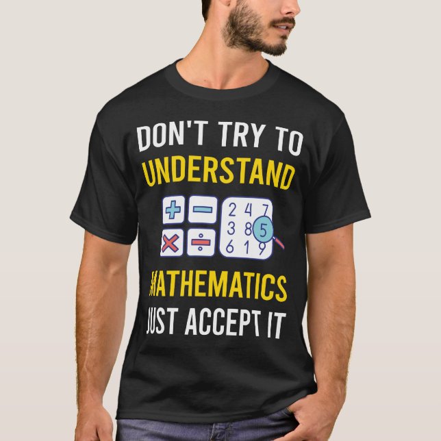 T-shirt Comprendre les mathématiques Math Maths (Devant)
