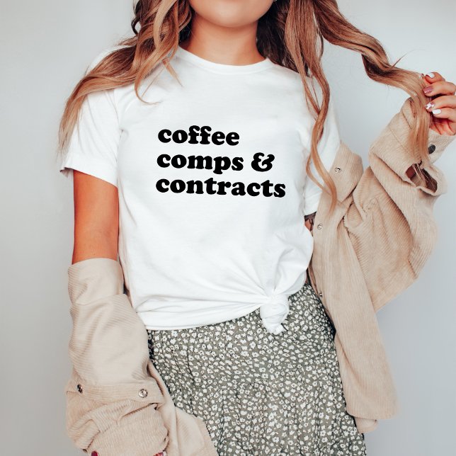 T-shirt Comps & Contrats de café (coffee comps and contracts tshirt for realtor)