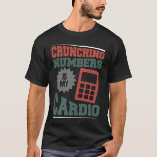 T-shirt Comptabiliser les chiffres est Mon Cardio Taxes Pr