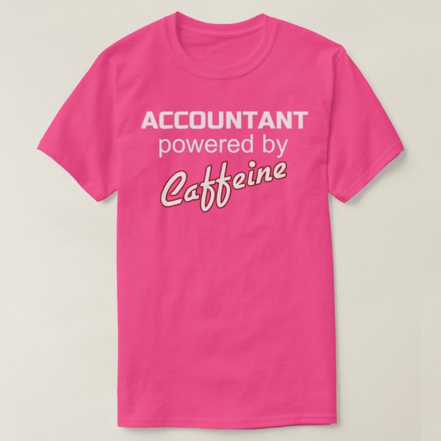 T-shirt comptable alimenté par la caféine 2 (Design devant)
