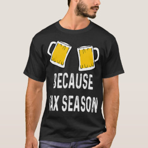 T-shirt Comptable amusant CPA parce que la saison fiscale