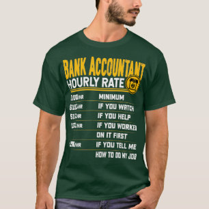 T-shirt Comptable bancaire Taux horaire Funny Comptabilité