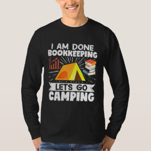 T-shirt Comptable De Camper J'Ai Fini La Tenue De Livres L