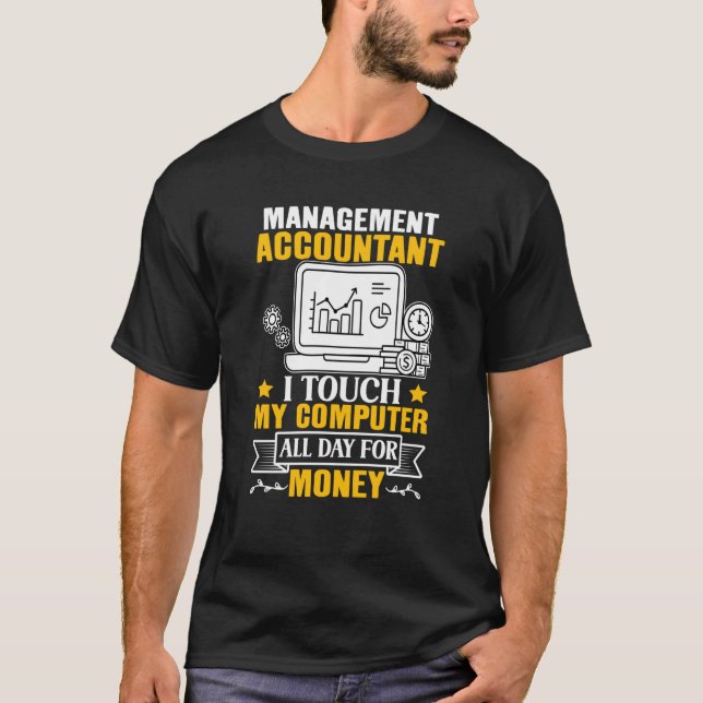 T-shirt Comptable de gestion Touchez mon ordinateur toute  (Devant)