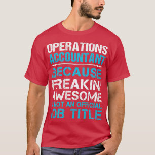 T-shirt Comptable des opérations Freaking Awesome Job Don