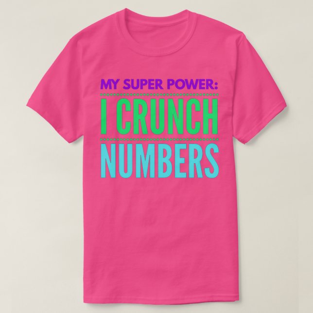 T-shirt Comptable Mon super-pouvoir I Chiffres de coupe (Design devant)
