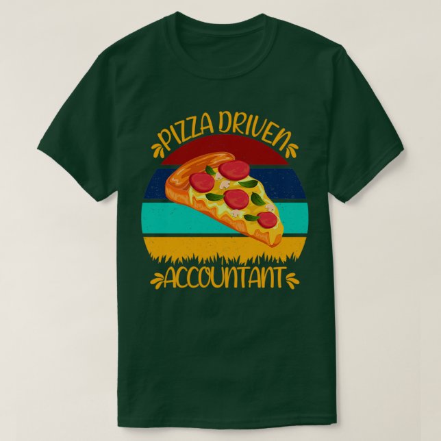 T-shirt Comptable piloté par la pizza Citations de pizza a (Design devant)