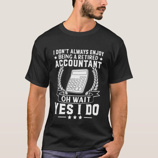 T-shirt Comptable Profiter Être Retraité (Devant)