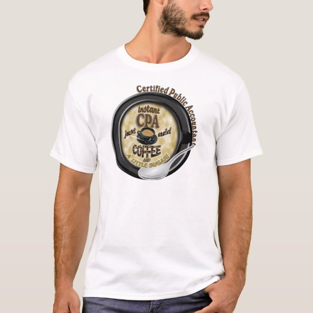 T-SHIRT COMPTABLE PUBLIC INSTANT CPA AJOUTER DU CAFÉ (Devant)