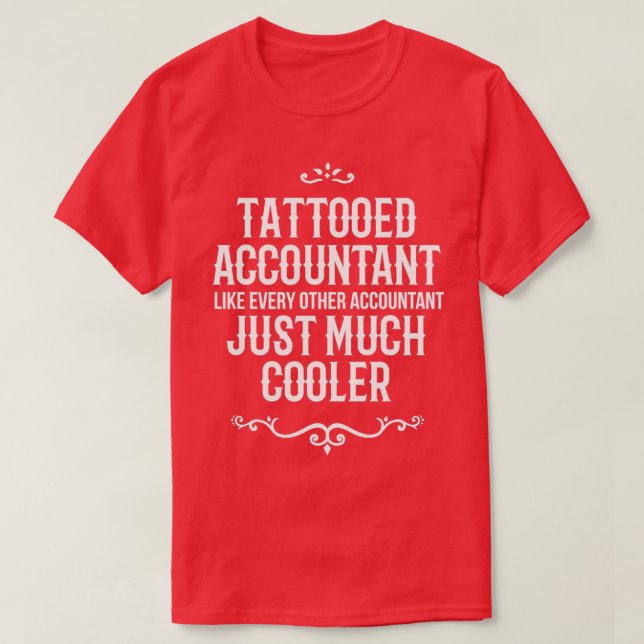 T-shirt Comptable Tatoué Comme Tous Les Autres Comptables  (Design devant)