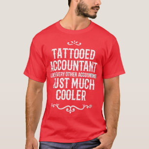 T-shirt Comptable Tatoué Comme Tous Les Autres Comptables
