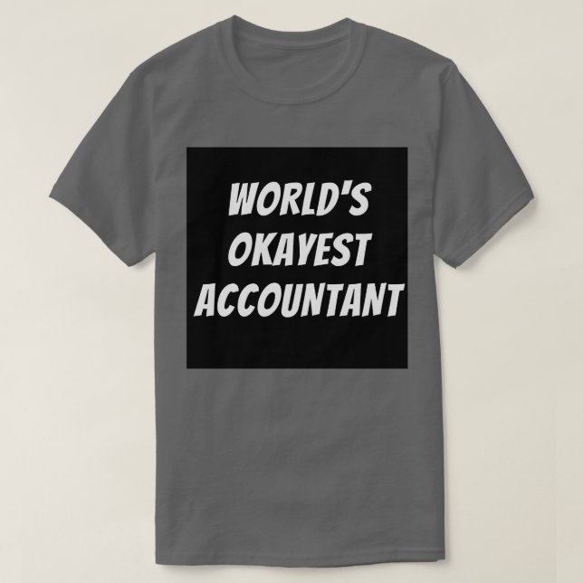 T-shirt Comptable Worlds okayest 3 (Design devant)