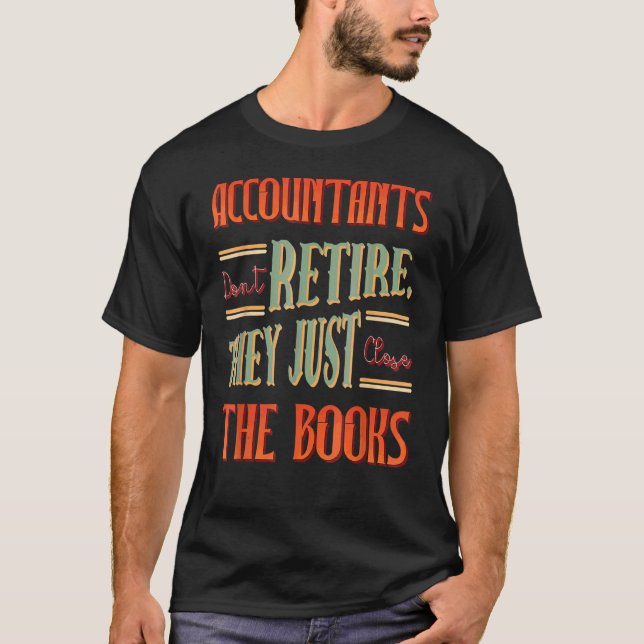 T-shirt Comptables ne prennent pas leur retraite  Comptabl (Devant)