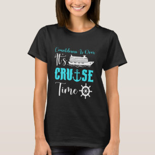 T-shirt Compte à rebours C'est fini Cruise Time Family Cru
