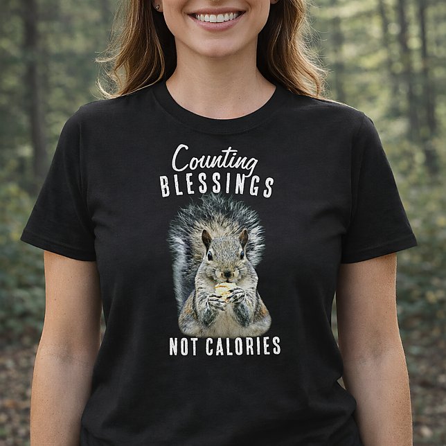 T-shirt Compter les Bénédictions Pas les Calories Écureuil (Counting Blessings Not Calories Funny Squirrel Shirt )