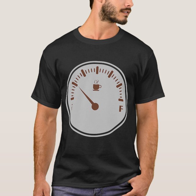T-shirt Compteur De Café Faible Carburant Vide Besoin D'Én (Devant)