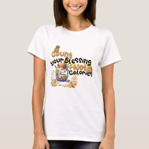 T-shirt Comptez Vos Bénédictions, Pas Les Calories - Prove