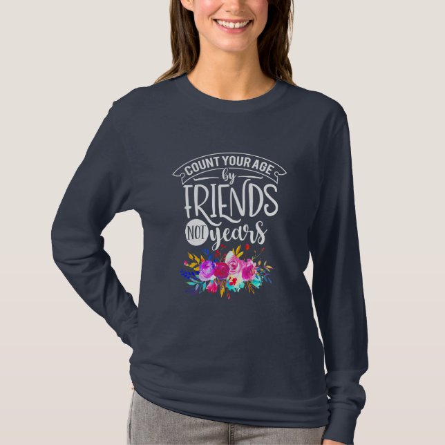 T-shirt Comptez Votre Âge Par Amis (Devant)