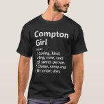T-shirt COMPTON GIRL CA CALIFORNIA Funny City Accueil Raci<br><div class="desc">Sassy cool né en ville ou élevé oeuvre d'art pour "Compton Girl CA California" natif. C'est un cadeau ou un cadeau parfait pour toutes les femmes que vous voulez surprendre. Achetez le design maintenant !</div>