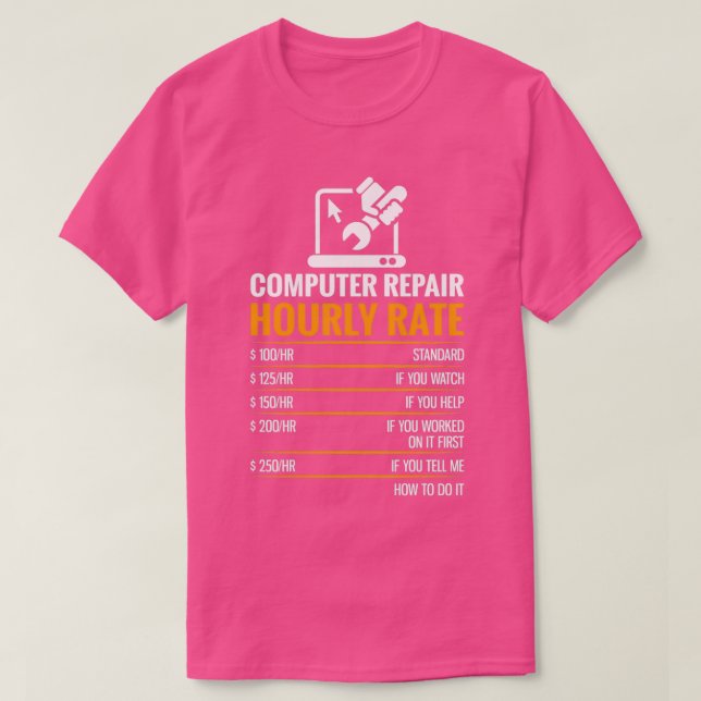 T-shirt Computer Repair Hourly Rate Funny Tech Support Ner (Design devant)