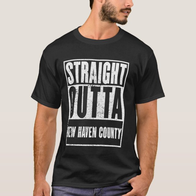 T-shirt Comté de New Haven, Straight Outta Comté de New Ha (Devant)