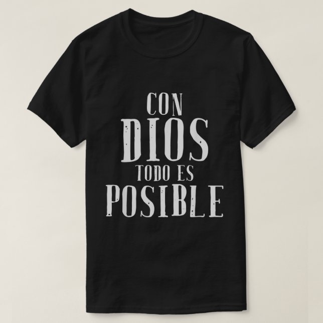 T-shirt Con Dios Todo Es Posible Chemise Chrétienne Espagn (Design devant)