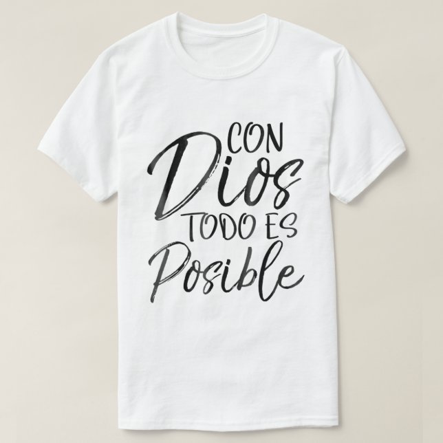 T-shirt Con Dios Todo es Posible Shirt Spanish Espanol (Design devant)