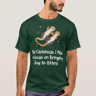 T-shirt Concentrez-vous sur Apporter Joy Otter Lover Mer d