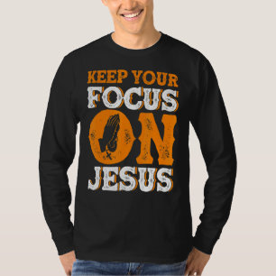 T-shirt Concentrez-vous sur Jésus étude de la Bible Christ