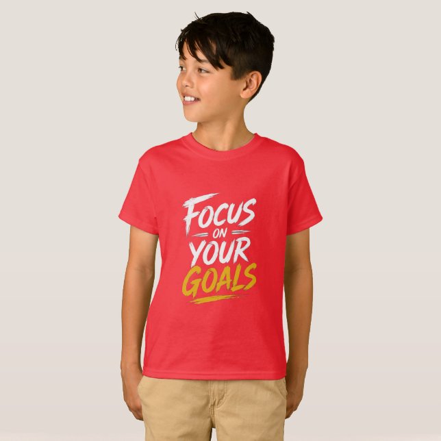 T-shirt Concentrez-vous sur vos objectifs Motivationnel (Devant entier)