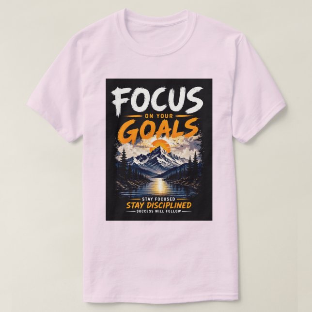 T-shirt Concentrez-vous sur vos objectifs Motivationnel (Design devant)