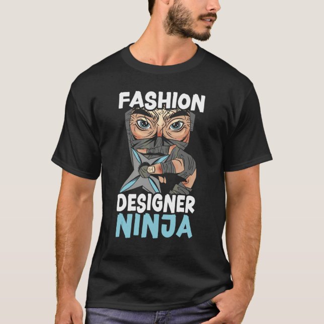 T-shirt Concepteur de mode Ninja Conception de mode (Devant)