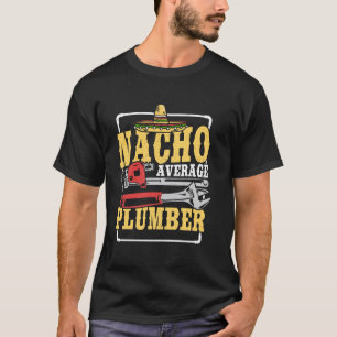 T-shirt Concepteur de plomberie drôle Nacho Plomberie moye