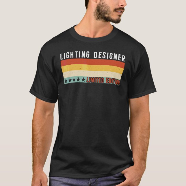 T-shirt Concepteur d'éclairage Titre de poste Profession T (Devant)