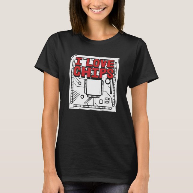 T-shirt Concepteur programmeur logiciel Codage I Love Chip (Devant)