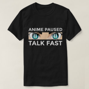 T-shirt Conception Anime En Pause Parle Vite