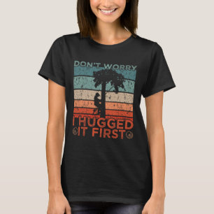 T-shirt Conception d'arboriste Ne vous inquiétez pas, je l