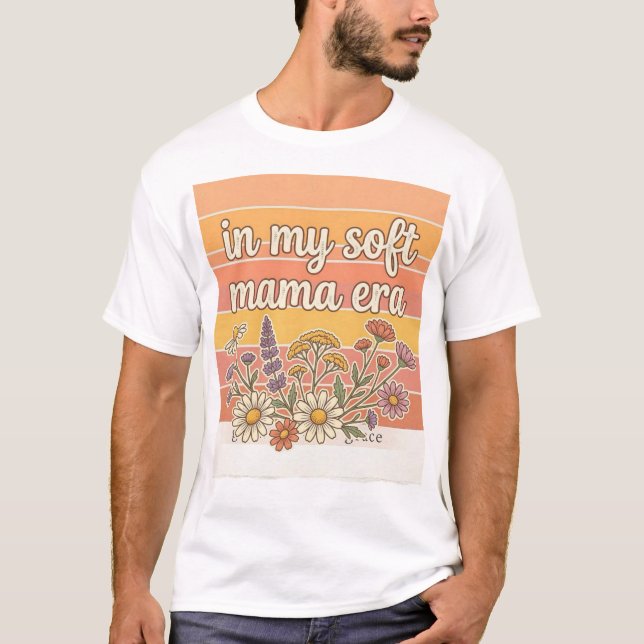 T-shirt Conception de chemise de l'ère de ma douce maman (Devant)