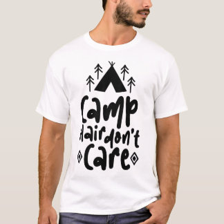 T-shirt Conception de citation Camp Hair Don’t Care | Camp