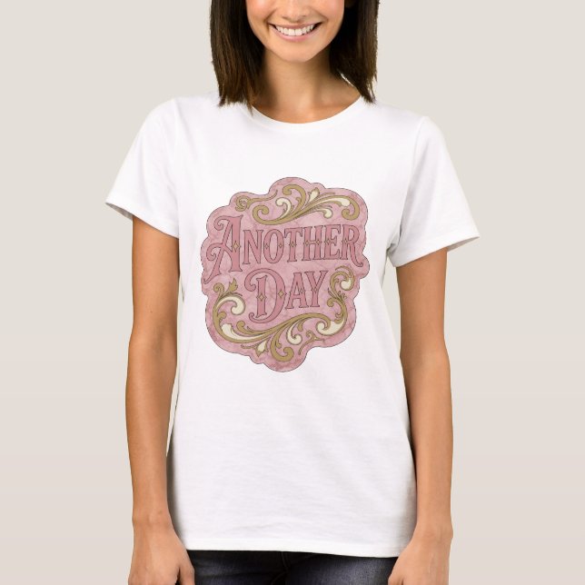 T-shirt Conception de citation Crisp Pink ANOTHER DAY (Devant)