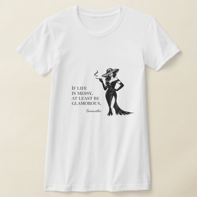 T-shirt Conception de citation de style glamour personnali (Poser)