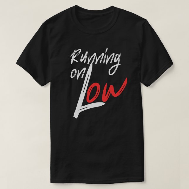 T-shirt Conception de citation d'énergie basse quotidienne (Design devant)